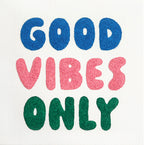 Good Vibes Only - Art Kit